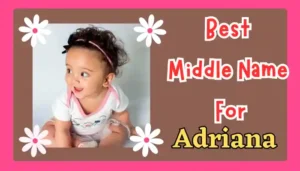 Middle Names For Adriana