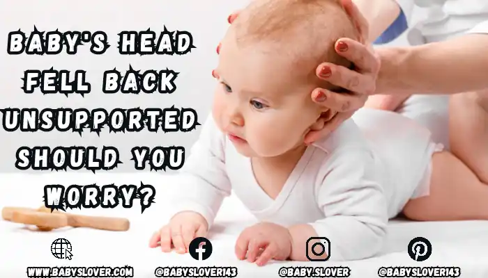 baby's head fell back unsupported