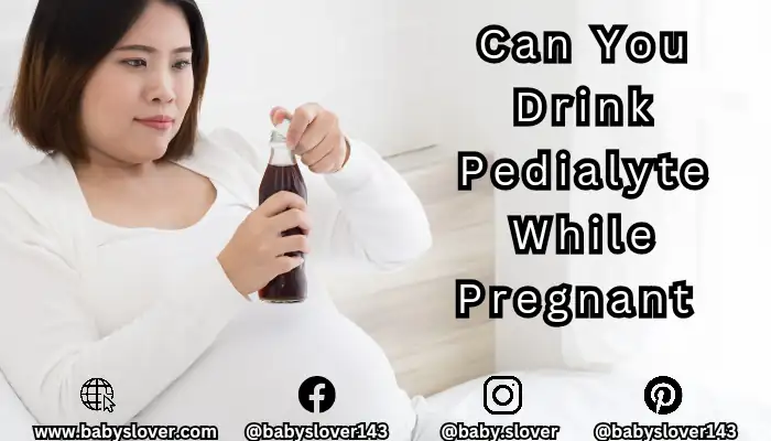 can pregnant women drink pedialyte
