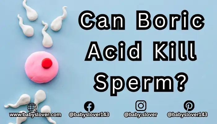 does boric acid kill sperm?