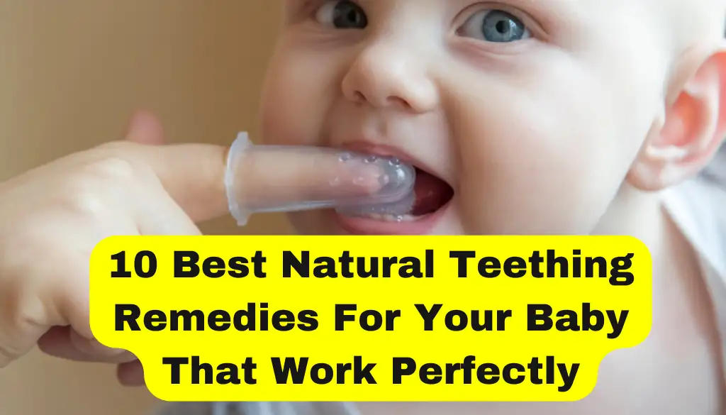 10 Best Natural Teething Remedies