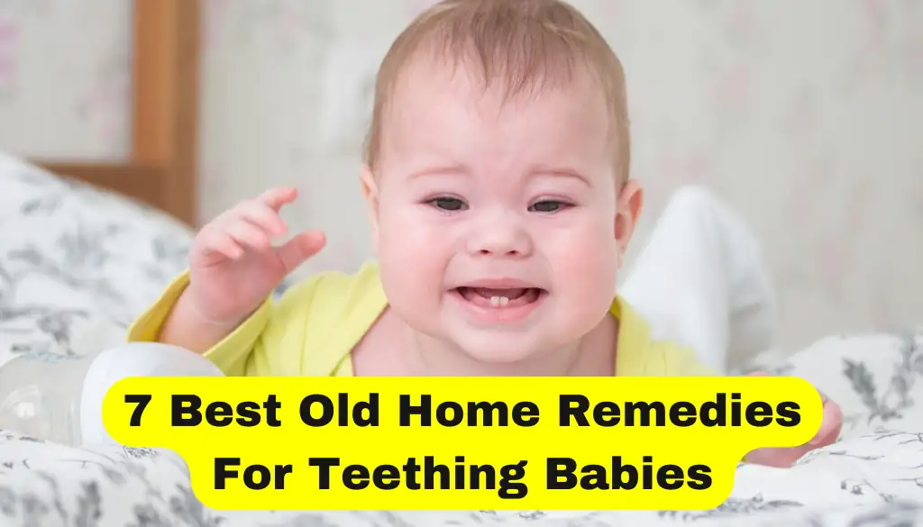 Best Old Home Remedies For Teething Babies