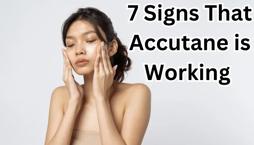Signs That Accutane is Working