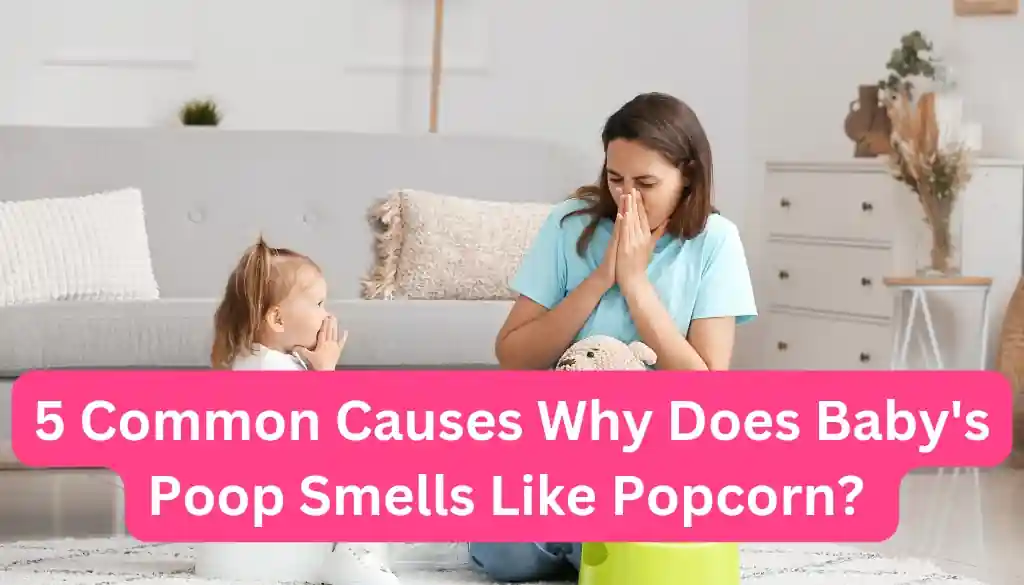 baby's poop smells like popcorn