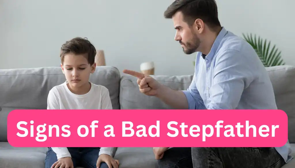 bad stepfather signs, signs of a bad stepfather