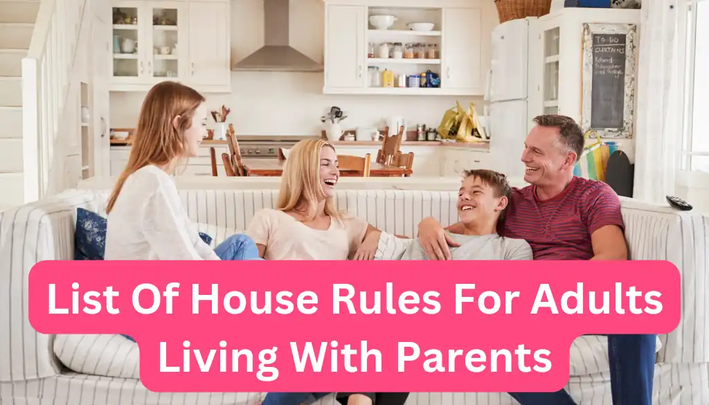List Of House Rules For Adults Living With Parents