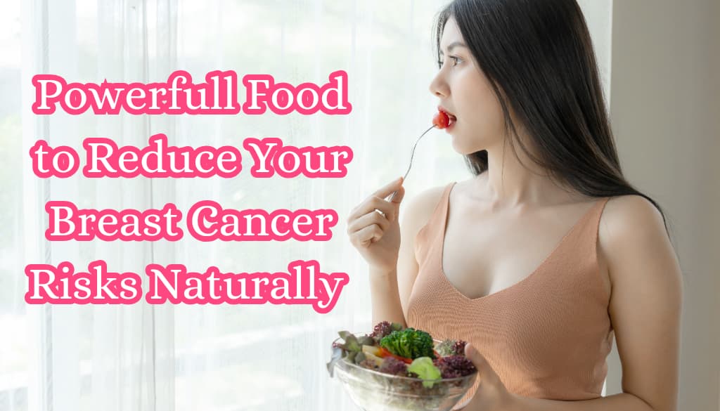 Breast Cancer Foods