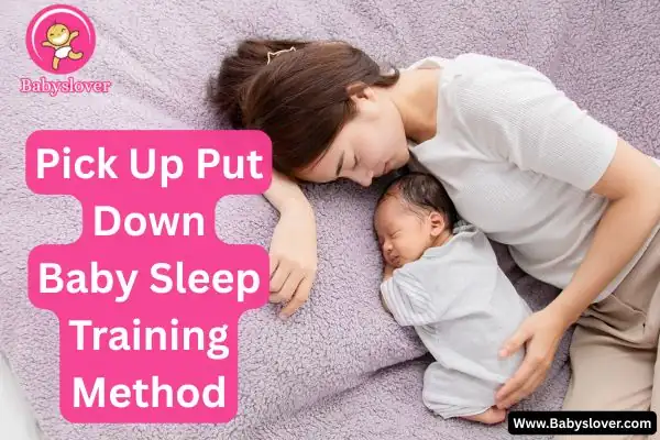 Pick Up Put Down Method sleep training guide with step-by-step chart for babies