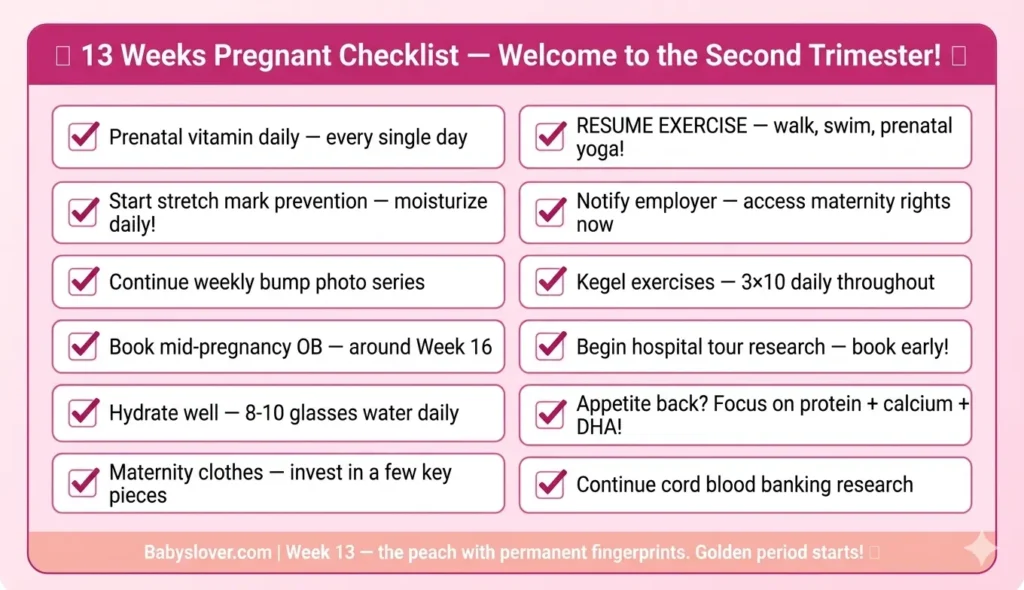 13 weeks pregnant checklist second trimester stretch marks exercise resume birth plan employer notification week 13
