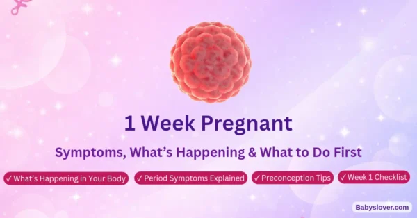 1 week pregnant what to expect symptoms and tips