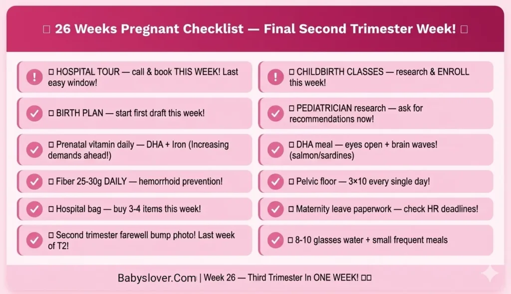 26 weeks pregnant checklist end second trimester third trimester one week away hospital tour bag birth plan childbirth class DHA iron prenatal vitamin pelvic floor