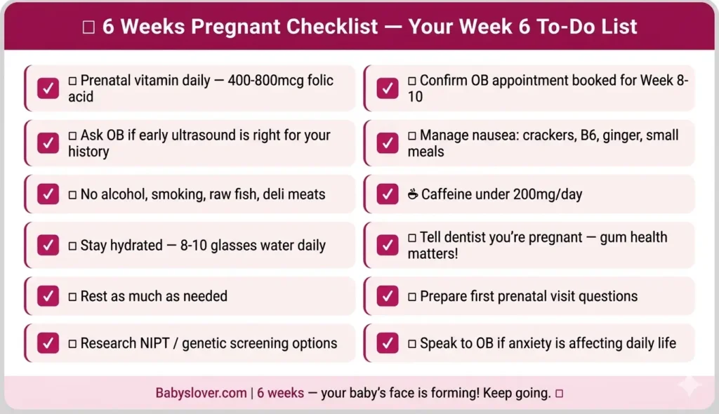 6 weeks pregnant checklist what to do first trimester week 6