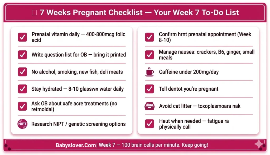 7 weeks pregnant checklist what to do first trimester week 7 prenatal visit